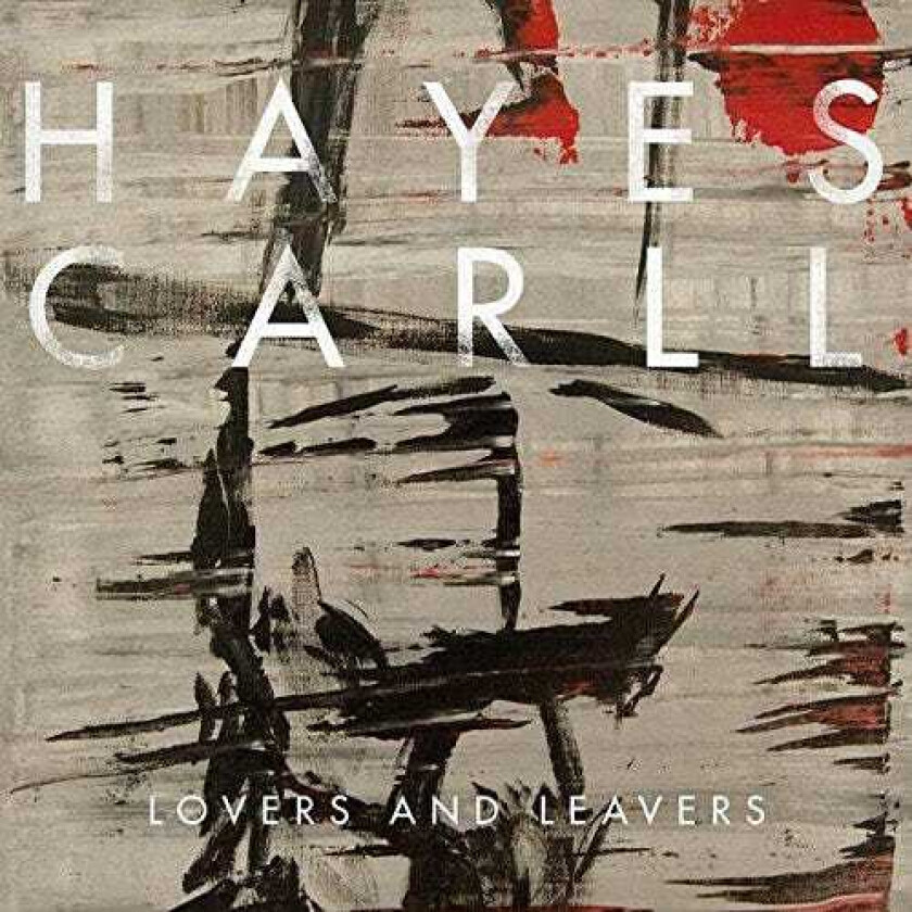 Hayes Carll : Lovers and Leavers CD (2016)