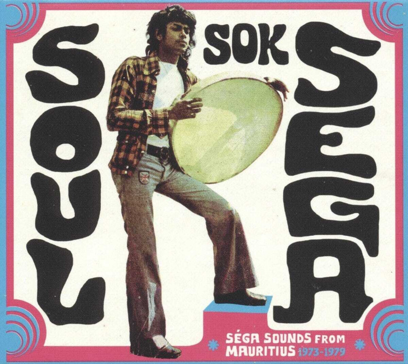 Diverse World Music  Soul Sok Séga  Séga Sounds From Mauritius 19731979  CD