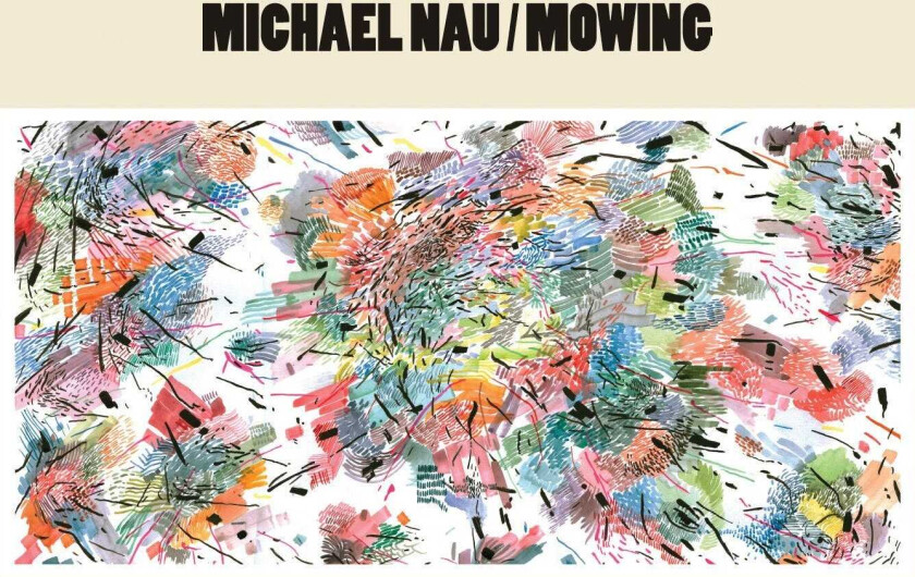 Michael Nau Mowing CD