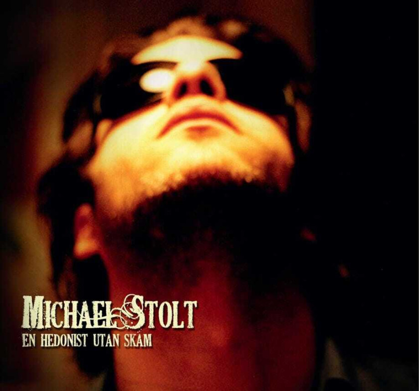 Michael Stolt En Hedonist Utan Skam CD