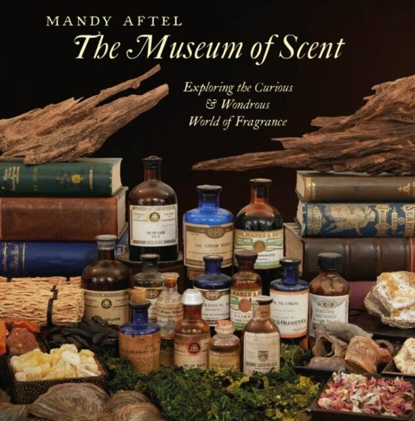 The Museum of Scent av Mandy Aftel