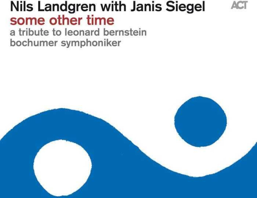 Nils Landgren  Some Other Time  A Tribute To Leonard Bernstein  CD