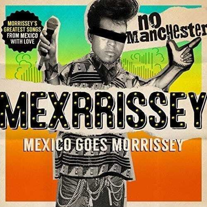Mexrrissey : No Manchester CD (2016)