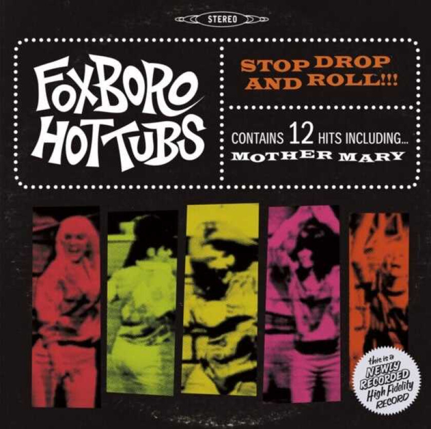 Foxboro Hot Tubs Stop Drop And Roll!!! LP/Vinyl