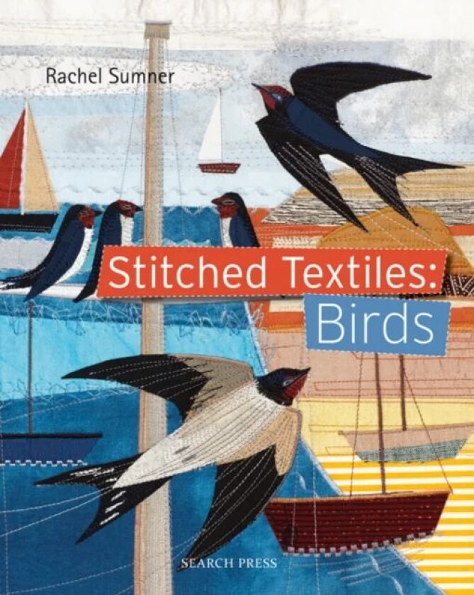 Stitched Textiles: Birds av Rachel Sumner