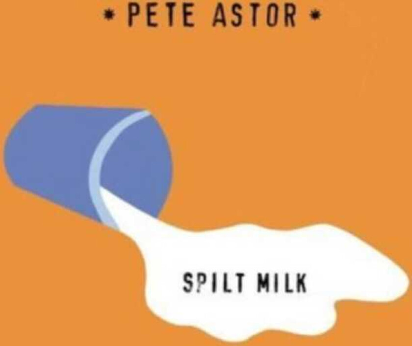 Pete Astor  Spilt Milk  CD