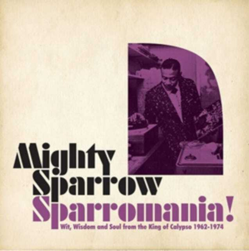 Mighty Sparrow Sparrowmania! Wit, Wisdom And Soul From The King Of Calypso 19621974 LP/Vinyl