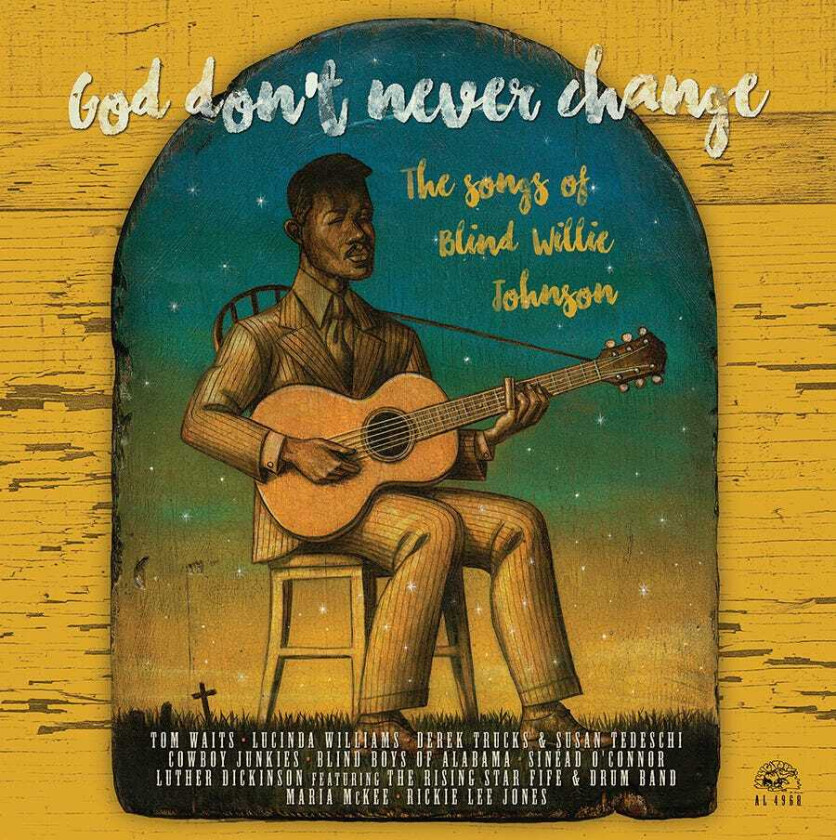 Blind Willie Johnson Tribute, Diverse Artister God Don't Never Change: The Songs Of Blind Willie Johnson LP/Vinyl