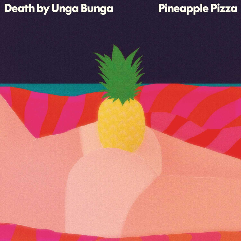 Death By Unga Bunga Pineapple Pizza CD
