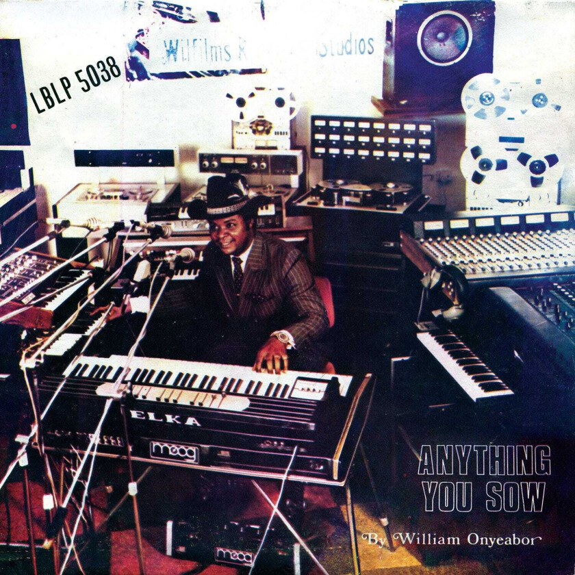William Onyeabor Anything You Sow LP/Vinyl