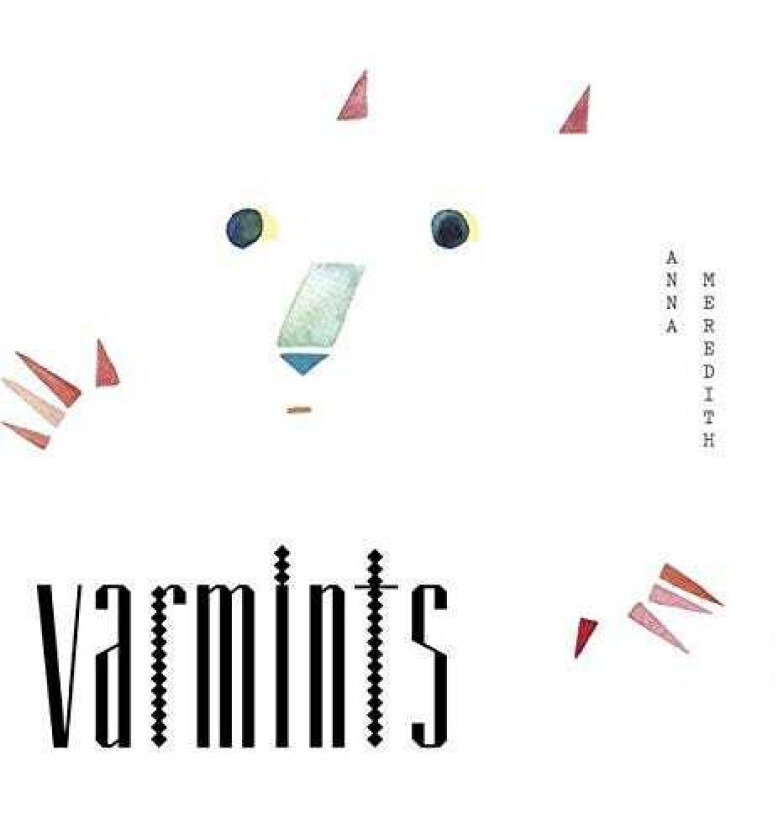 Anna Meredith (Electronica) Varmints CD