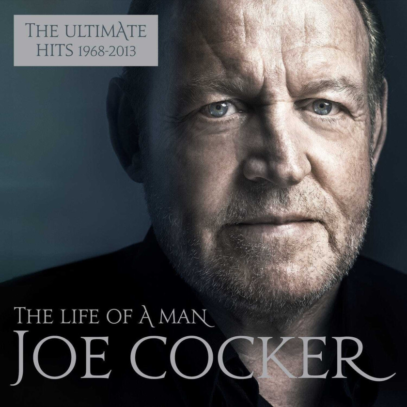 Joe Cocker The Life Of A Man: The Ultimate Hits 19682013 CD