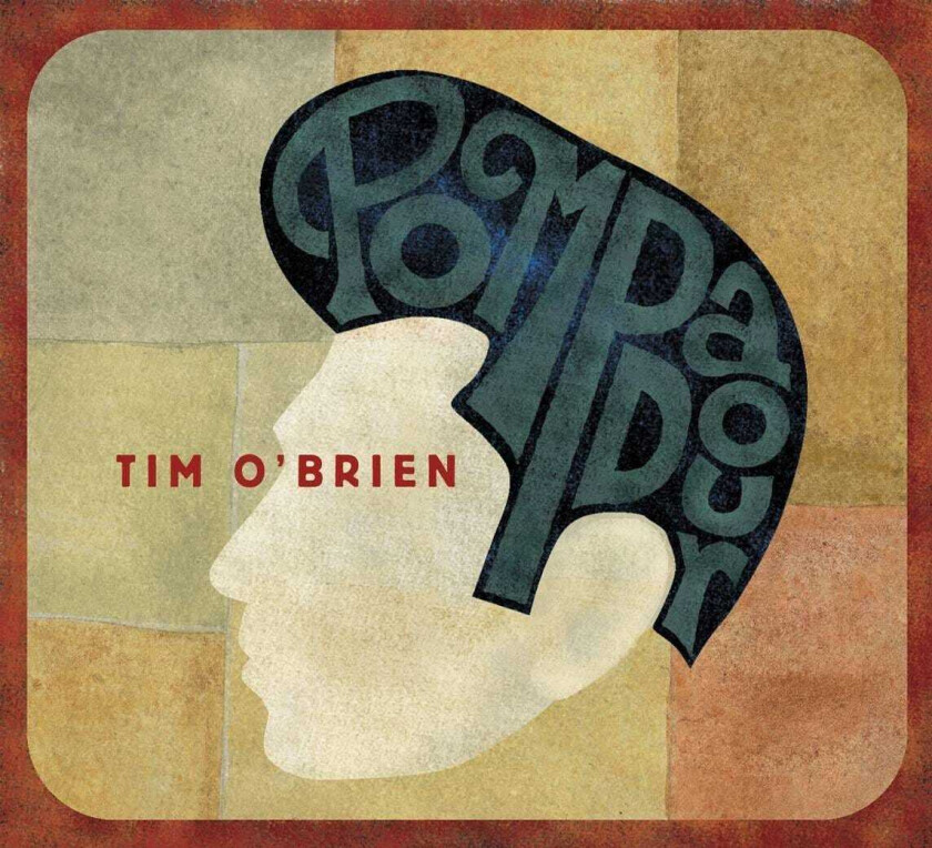 Tim O'Brien  Pompadour  CD