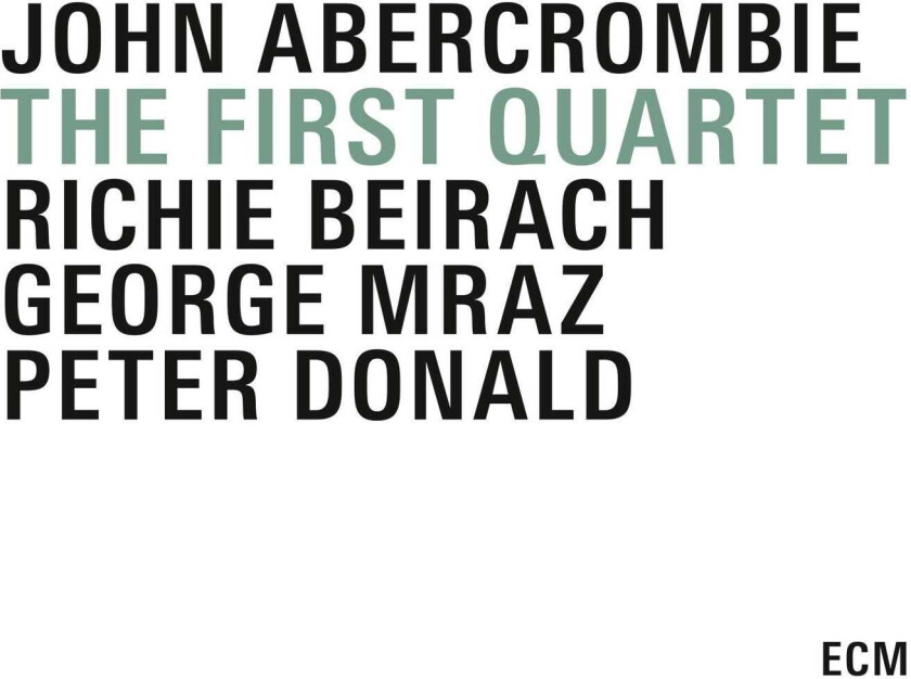 John Abercrombie The First Quartet CD