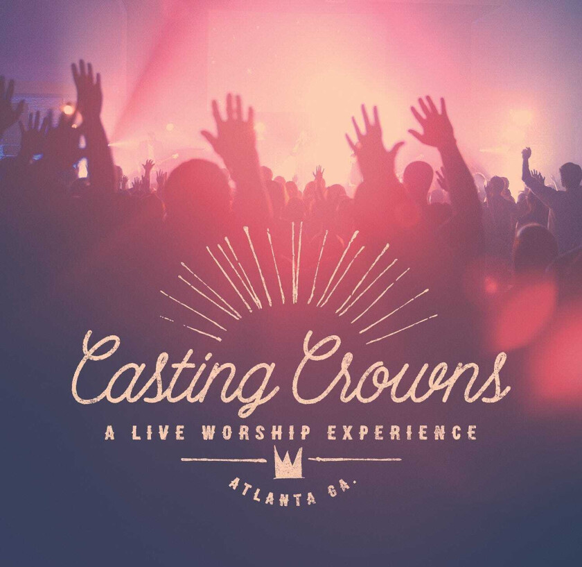 Casting Crowns Live Worship Experience CD