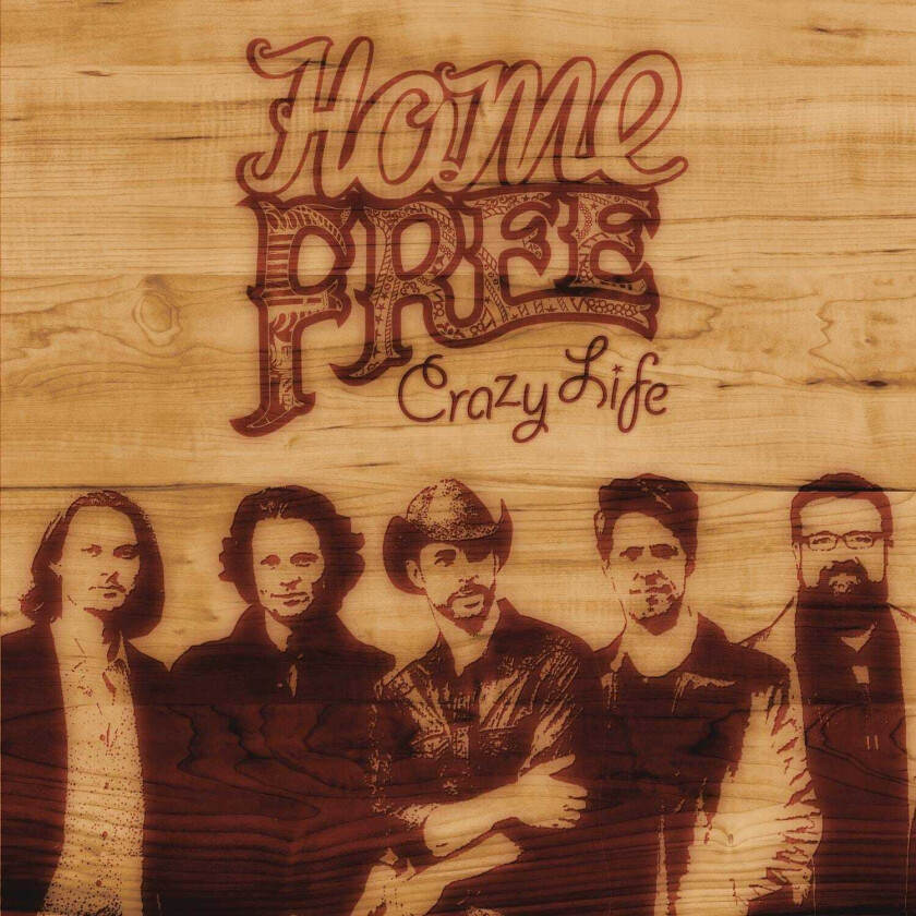 Home Free Crazy Life CD