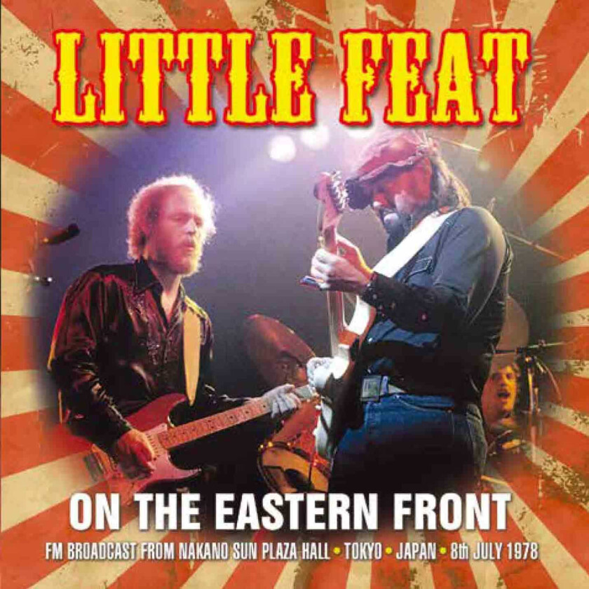 Little Feat  On The Eastern Front  FM Broadcast From Tokyo, Japan 1978  CD