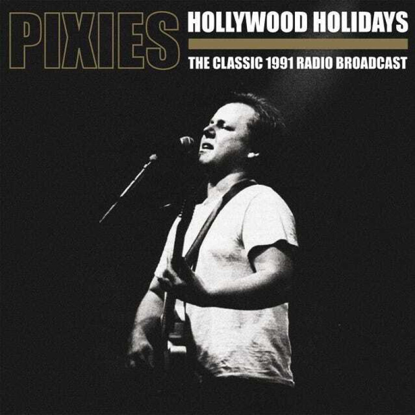 Pixies  Hollywood Holidays  The Classic 1991 Radio Broadcast  LP/Vinyl