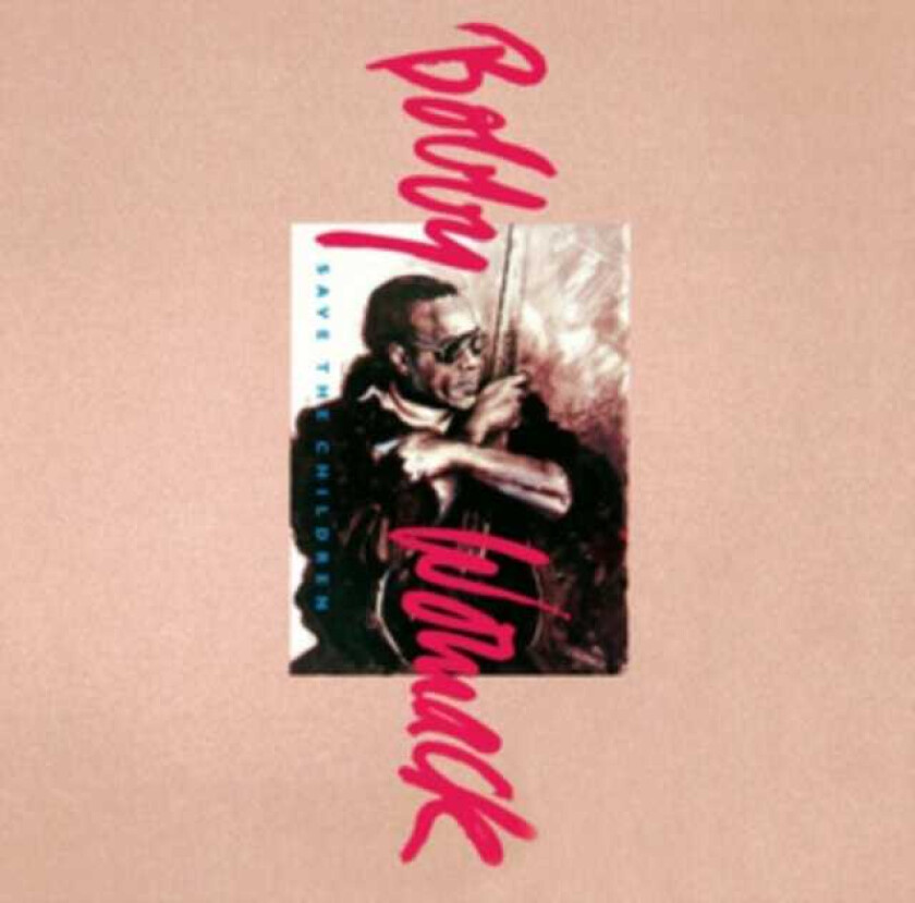 Bobby Womack Save The Children LP/Vinyl