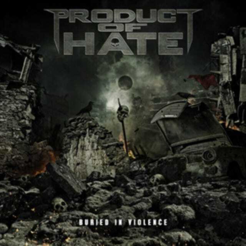 Product Of Hate  Buried In Violence  CD