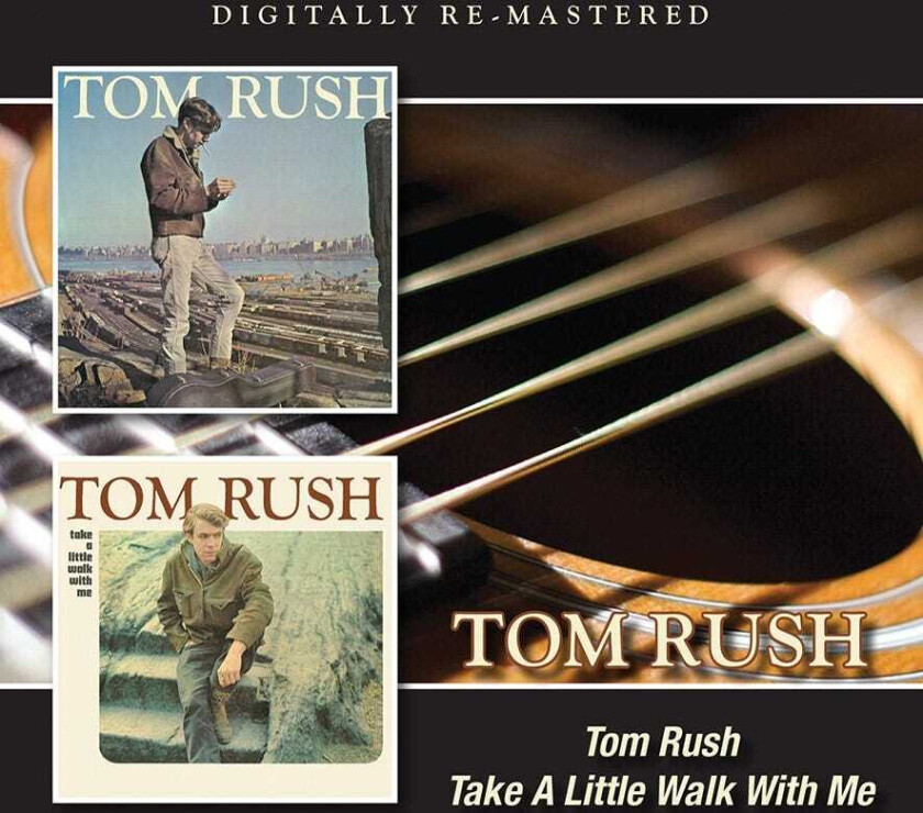 Tom Rush  Tom Rush/Take A Little Walk With Me  CD