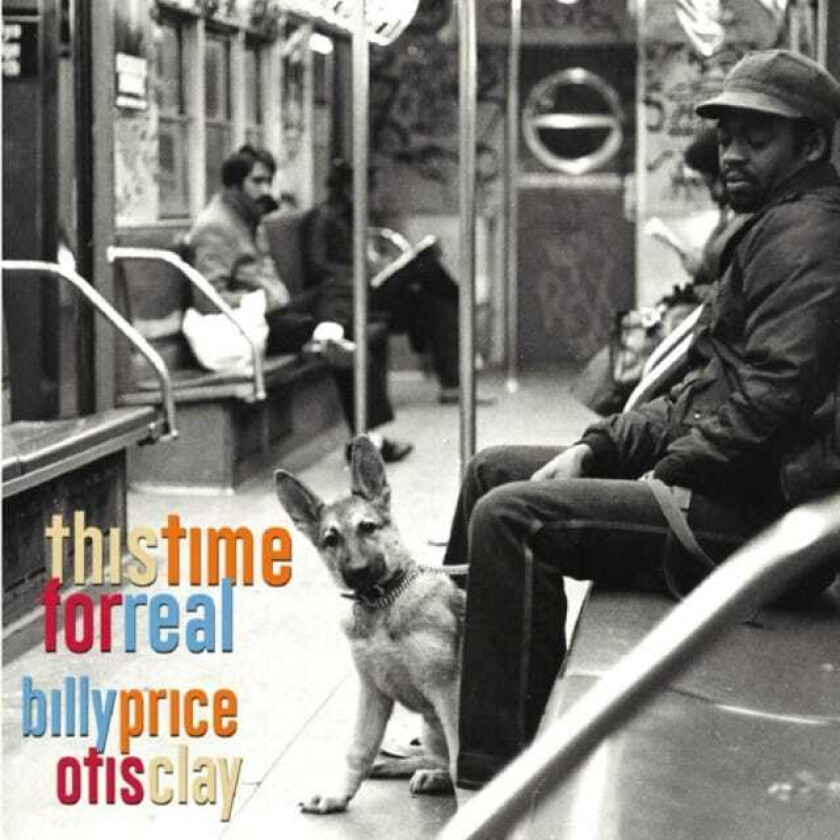 Billy Price & Otis Clay This Time For Real CD