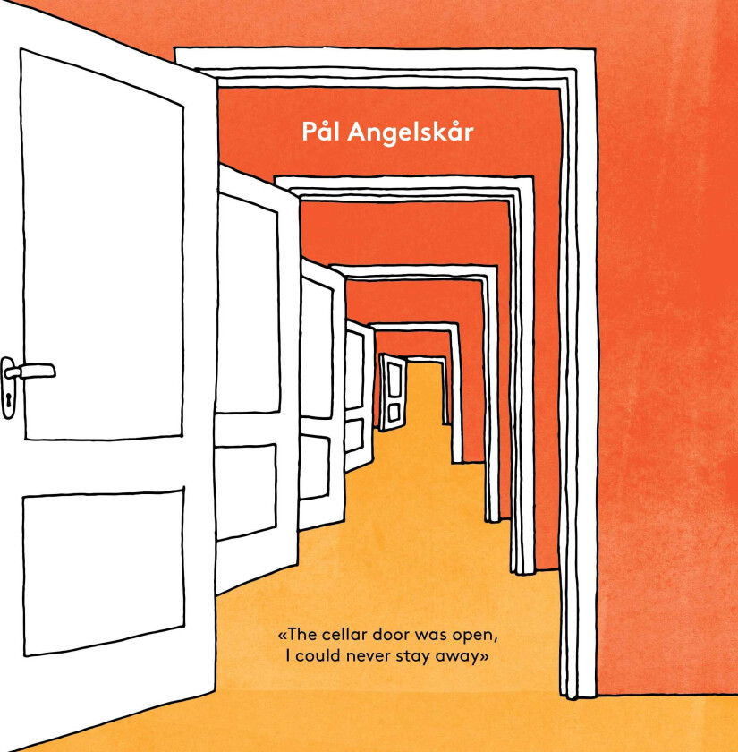 Pål Angelskår The Cellar Door Was Open, I Could Never Stay Away LP/Vinyl