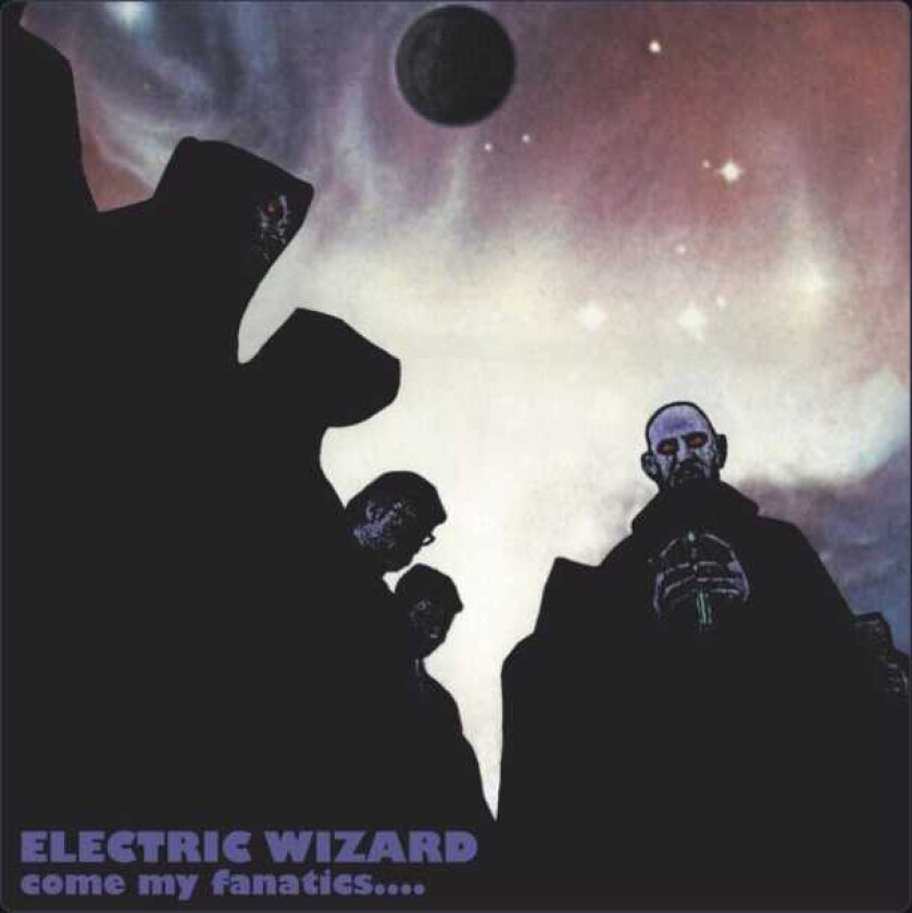 Electric Wizard Come My Fanatics (Import) LP/Vinyl