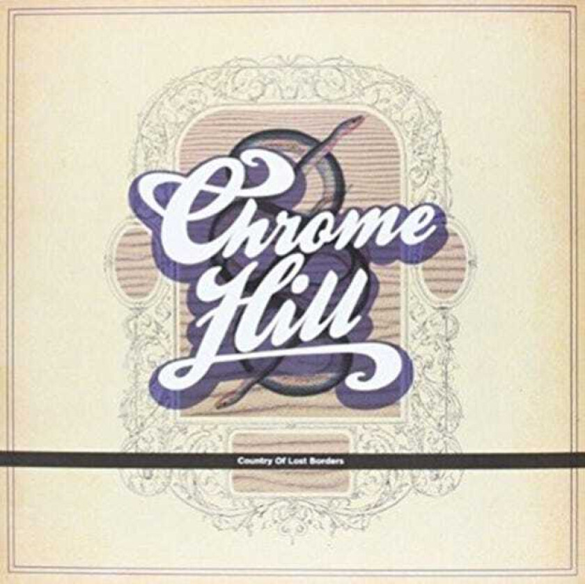 Chrome Hill Country Of Lost Borders LP/Vinyl