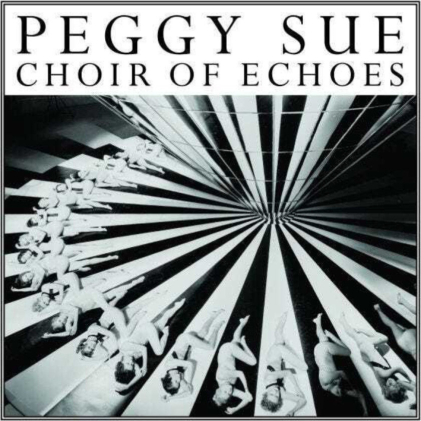 Peggy Sue Choir Of Echoes CD