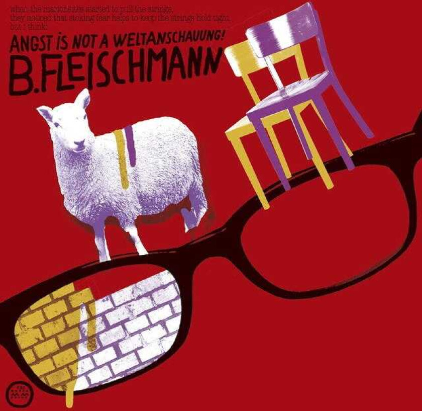 B. Fleischmann Angst Is Not A Weltanschauung LP/Vinyl