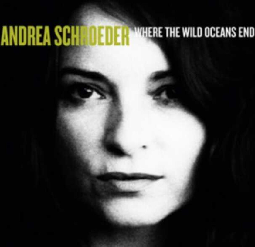 Andrea Schroeder Where The Wild Oceans End LP/Vinyl