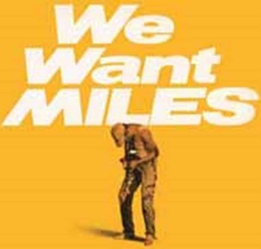 Miles Davis  We Want Miles  LP/Vinyl