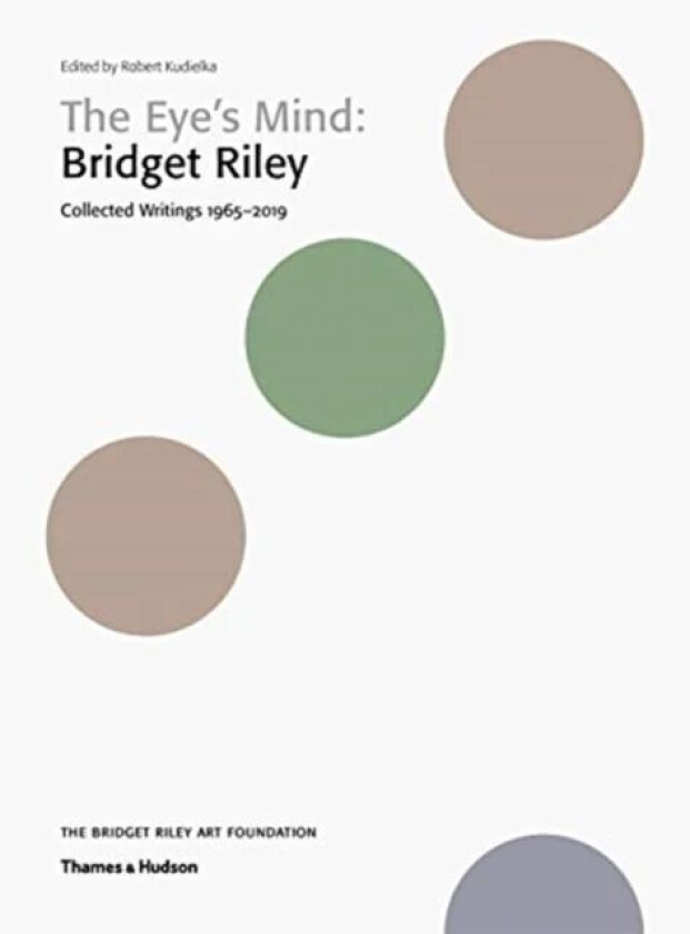 The Eye's Mind: Bridget Riley av Robert Kudielka
