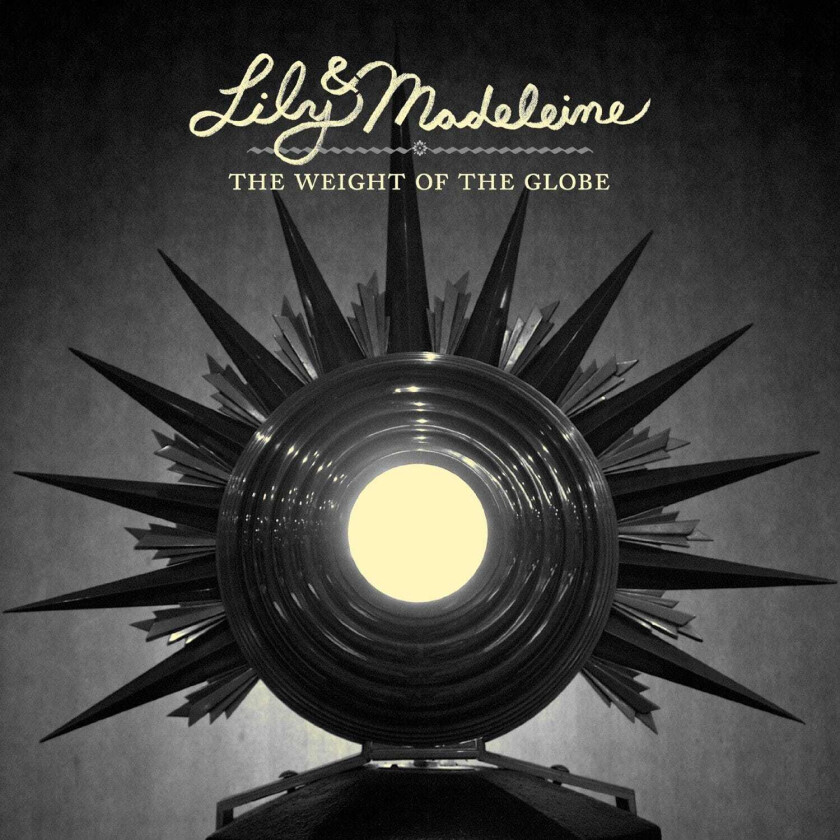 Lily & Madeleine The Weight Of The Globe EP LP/Vinyl