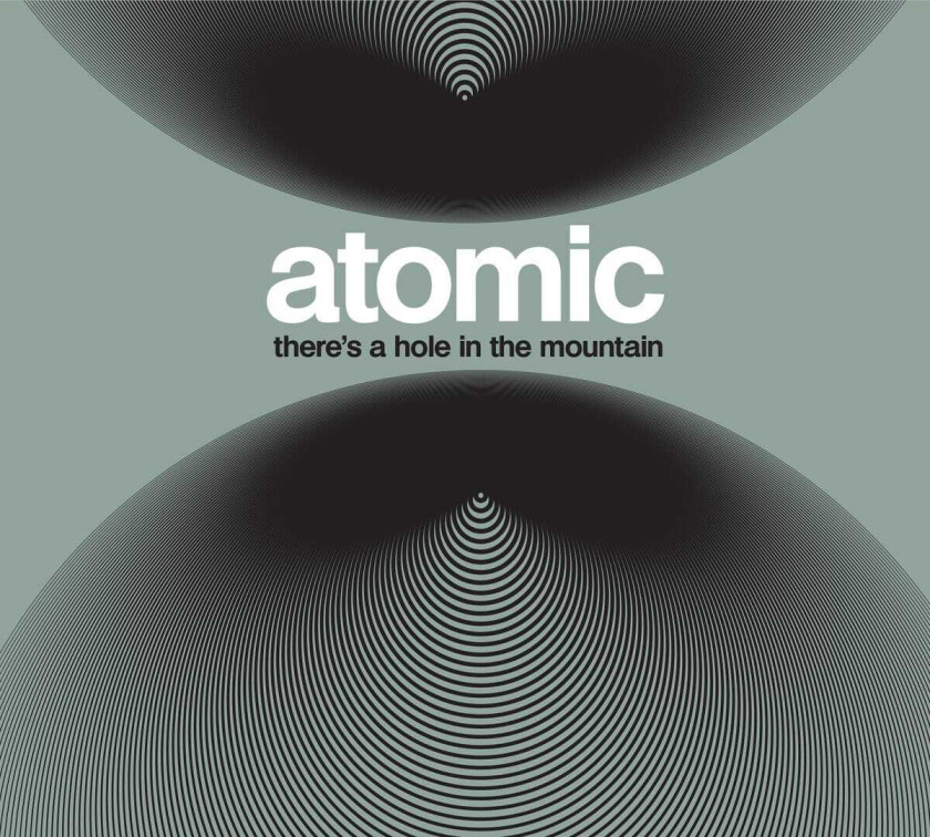 Atomic There's A Hole In The Mountain LP/Vinyl