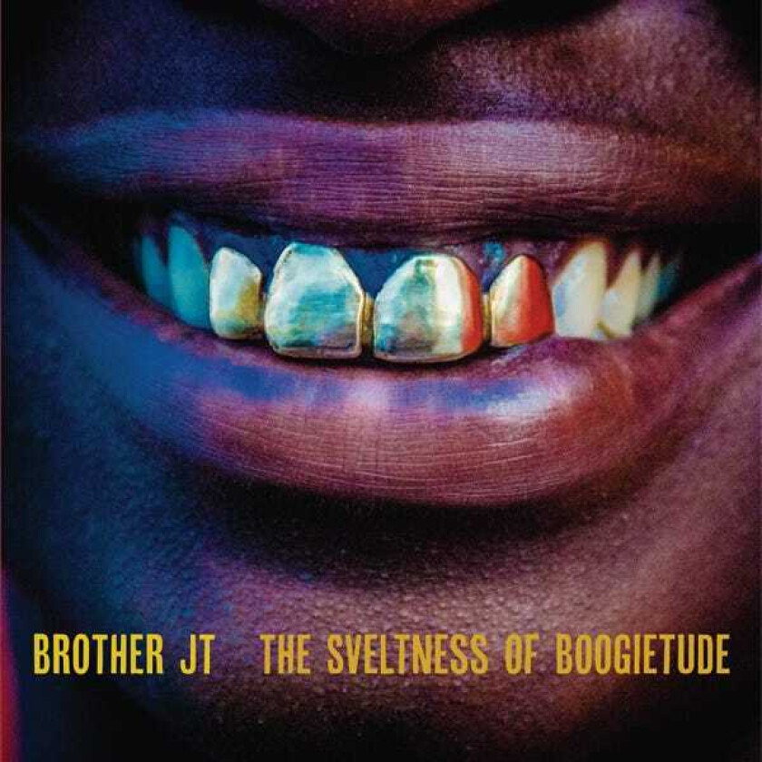 Brother JT The Svelteness Of Boogietude CD