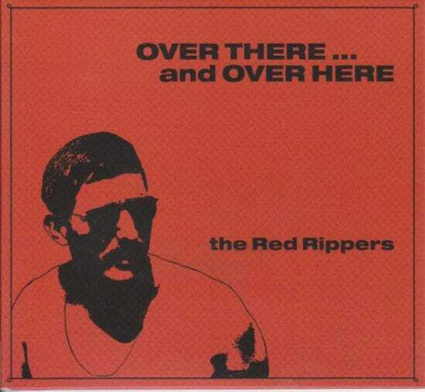 The Red Rippers  Over There...And Over Here  CD