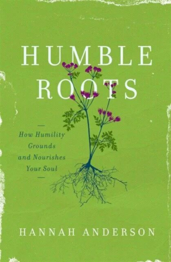 HUMBLE ROOTS av HANNAH ANDERSON