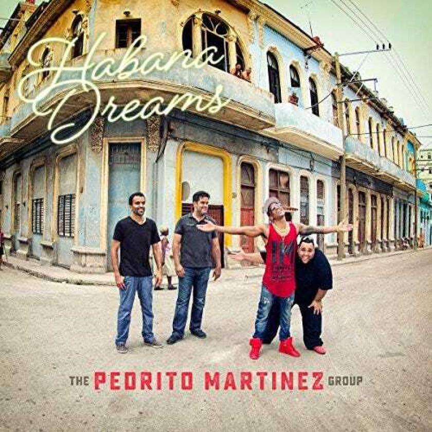 The Pedrito Martinez Group Habana Dreams CD