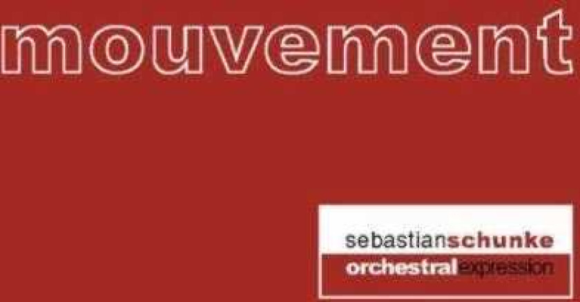 Sebastian Schunke  Mouvement  CD