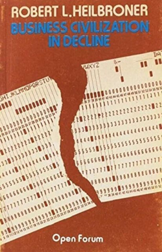 Business Civilization in Decline av Robert L. Heilbroner