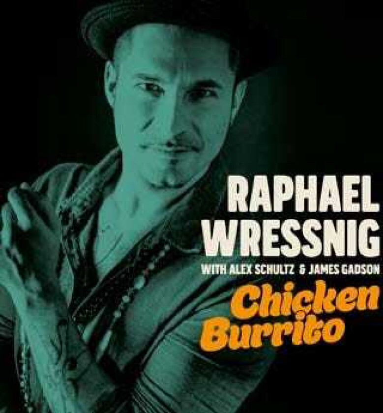 Raphael Wressing Chicken Burrito LP/Vinyl