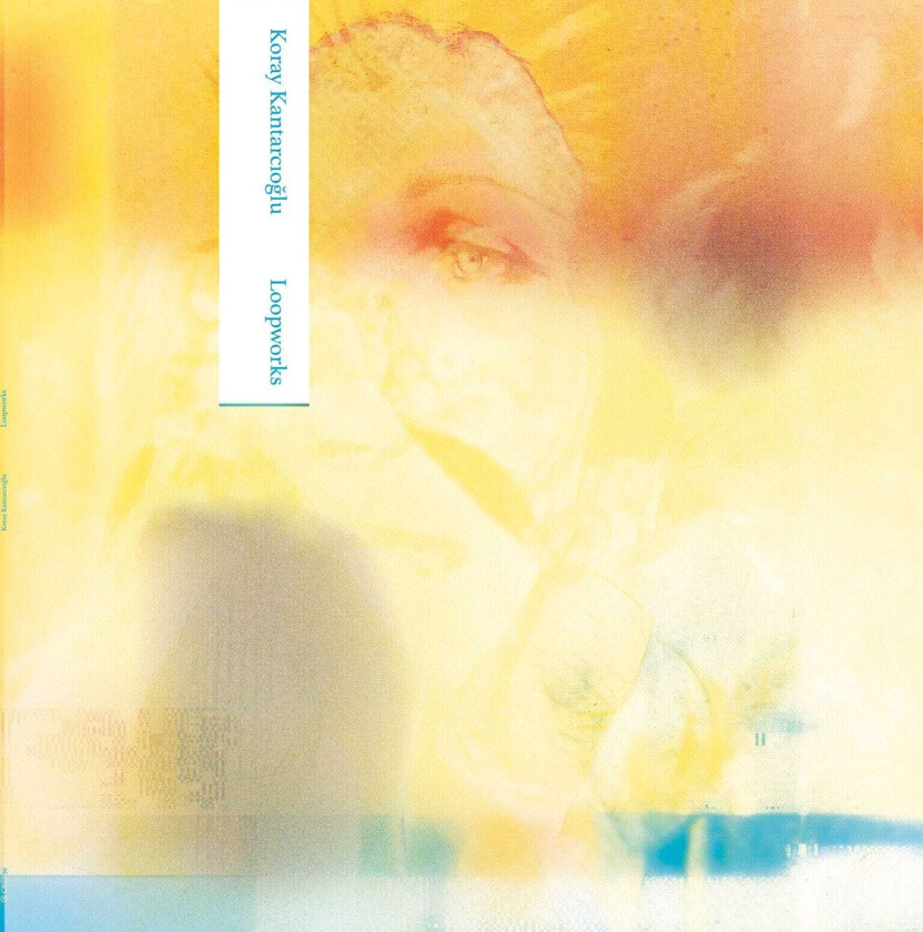 Koray Kantarcioglu Loopworks LP/Vinyl