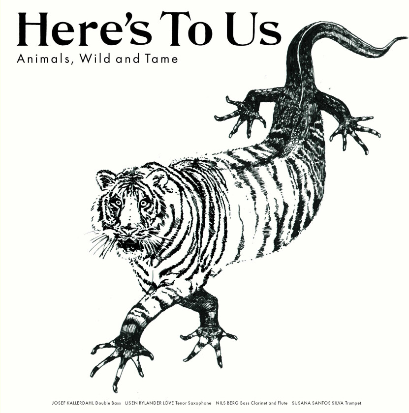 Here's To Us  Animals, Wild And Tame  CD