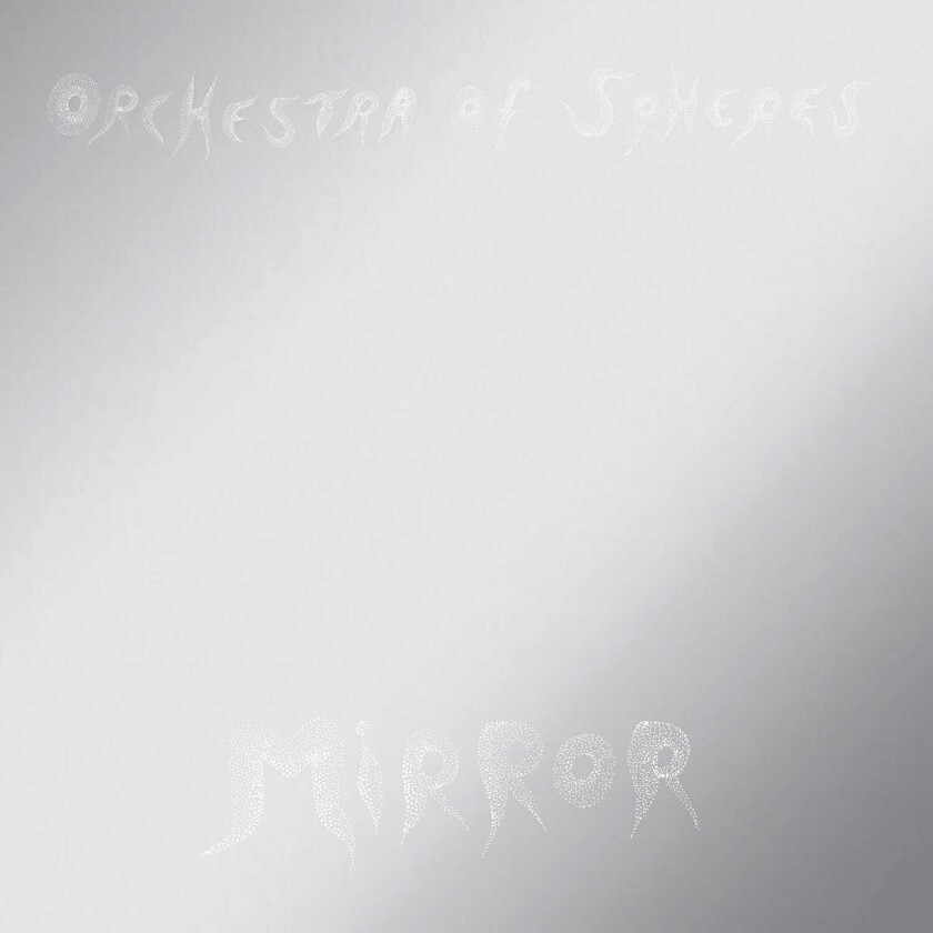 Orchestra Of Spheres  Mirror  CD