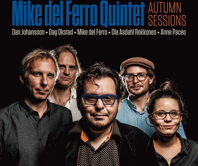 Mike Del Ferro Quintet Autumn Sessions CD