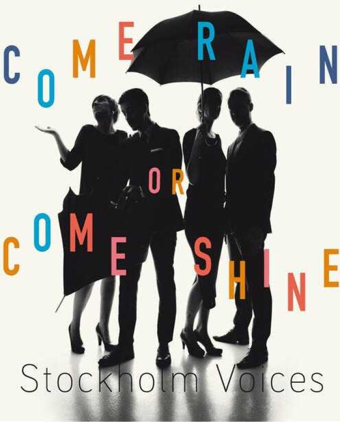 Stockholm Voices Come Rain Or Come Shine CD