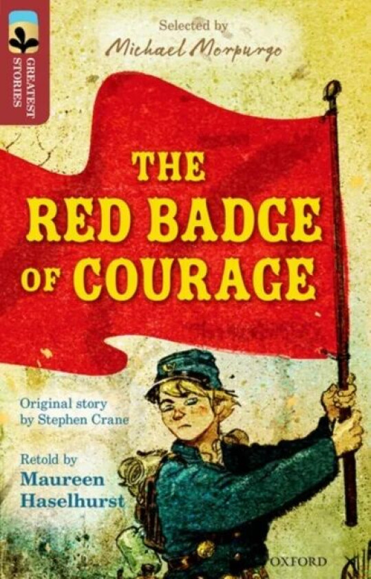 Oxford Reading Tree TreeTops Greatest Stories: Oxford Level 15: The Red Badge of Courage av Maureen Haselhurst, Stephen Crane