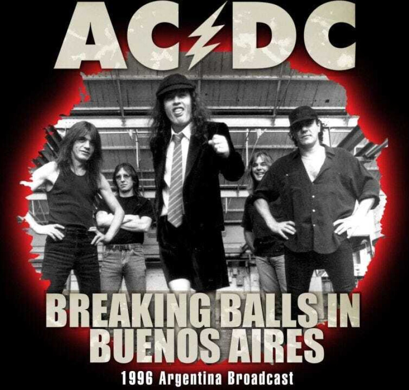 AC/DC Breaking Balls In Buenos Aires (Fm Broadcast) CD